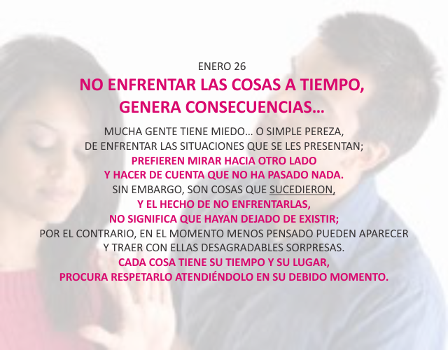 No enfrentar las cosas a tiempo, genera consecuencias Enero 26 de 2013